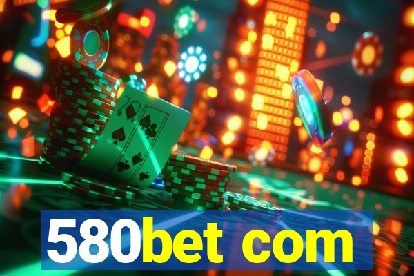 580bet com